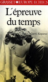 L'épreuve du temps - Garry Kasparov