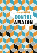 Contre Amazon - Jorge Carrion
