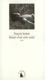 Minutes d'une autre année, 1945 - François Sentein