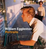 William Eggleston Portraits - Phillip Prodger
