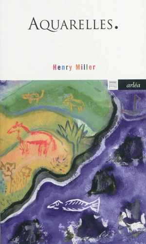 Aquarelles - Henry Miller