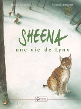 Sheena : une vie de lynx - Patrice Raydelet