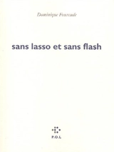 Sans lasso et sans flash - Dominique Fourcade