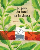 Le pays du fond de la classe - Didier Lévy