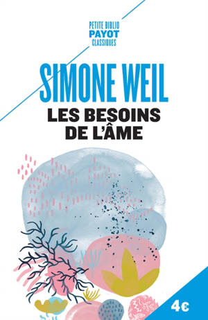 Les besoins de l'âme : extrait de L'enracinement - Simone Weil