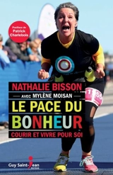 Le pace du bonheur : courir et vivre pour soi - Bisson, Nathalie