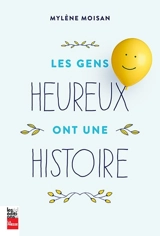 Les gens heureux ont une histoire - Moisan, Mylène