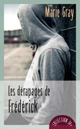 Les dérapages de Frédérick - Marie Gray