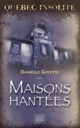 Maisons hantées - Danielle Goyette