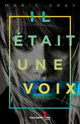 Il était une voix - Marie Gray