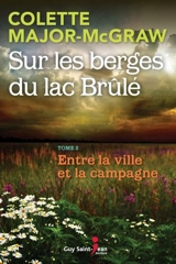 Entre la ville et la campagne 2 - Colette Major-McGraw