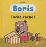 Boris. Cache-cache ! - Jean-Marc Mathis
