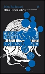 Hans Ulrich Obrist John Baldessari : The Conversation Series vol. 18 - Hans Ulrich Obrist