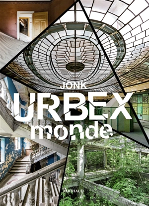 Urbex monde - Jonk