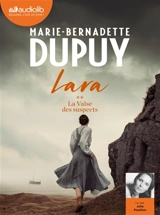 Lara. Vol. 2. La valse des suspects - Marie-Bernadette Dupuy
