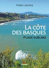 La côte des Basques : plage sublime - Pierre Laborde