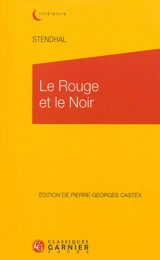 Le rouge et le noir : chronique du XIXe siècle - Stendhal