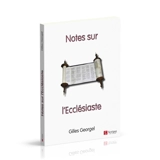 Notes sur l'Ecclésiaste - Gilles Georgel