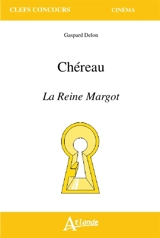 Chéreau, La reine Margot - Gaspard Delon