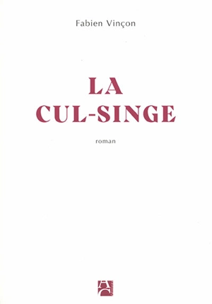 La Cul-singe - Fabien Vinçon