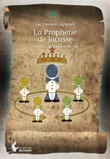 La prophétie de jacasse : Tome I : La mission du roi - Benoît Fabre