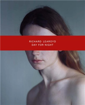 Richard Learoyd Day for Night - Richard Learoyd