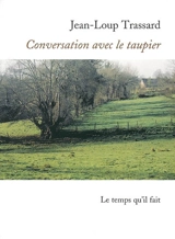 Conversation avec le taupier - Jean-Loup Trassard