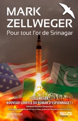 Pour tout l'or de Srinagar - Mark Zellweger