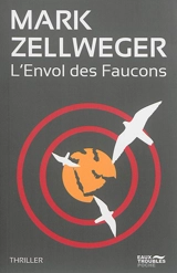 L'envol des faucons - Mark Zellweger
