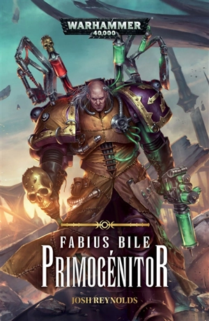 Fabius Bile. Primogénitor - Josh Reynolds