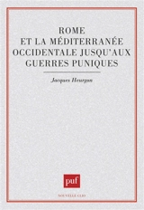 Rome et la Méditerranée occidentale jusqu'aux guerres puniques - Jacques Heurgon