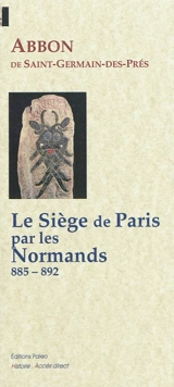 Le siège de Paris par les Normands : 885-892 - Abbon de Fleury