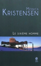 Le sixième homme - Monica Kristensen