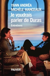 Je voudrais parler de Duras : entretiens - Yann Andréa