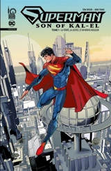 Superman : son of Kal-El. Vol. 1. La vérité, la justice, et un monde meilleur - Tom Taylor