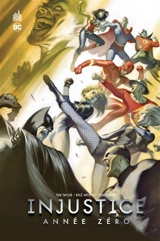 Injustice. Année zéro - Tom Taylor
