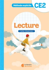 Lecture, CE2 : méthode explicite : cahier d'exercices - Jean-Claude Dunkhorst
