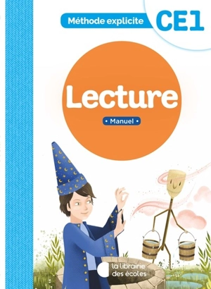 Lecture, CE1 : méthode explicite : manuel - Laurence Cadez