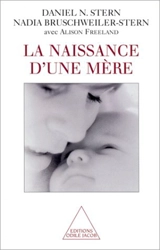 La naissance d'une mère - Daniel Norman Stern