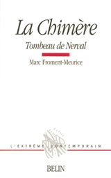 La chimère : tombeau de Nerval - Marc Froment-Meurice
