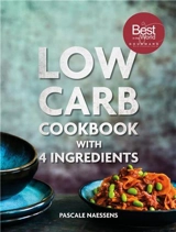 Low Carb Cookbook with 4 Ingredients - Pascale Naessens