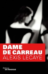 Dame de carreau - Alexis Lecaye