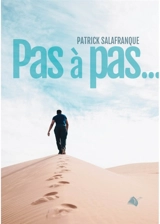 Pas à pas... - Patrick Salafranque