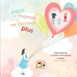 Papa et maman ne s'aiment plus - Corinne Demuynck