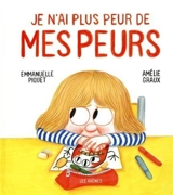 Je n'ai plus peur de mes peurs - Emmanuelle Piquet