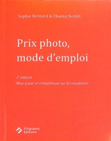 Prix photo, mode d'emploi - Sophie Bernard