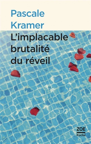 L'implacable brutalité du réveil - Pascale Kramer