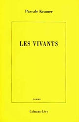 Les vivants - Pascale Kramer