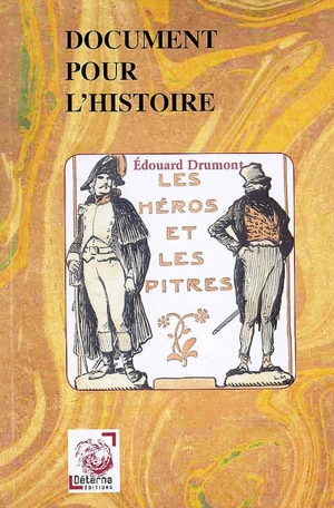 Les héros et les pitres - Edouard Drumont