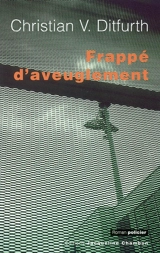 Frappé d'aveuglement - Christian von Ditfurth